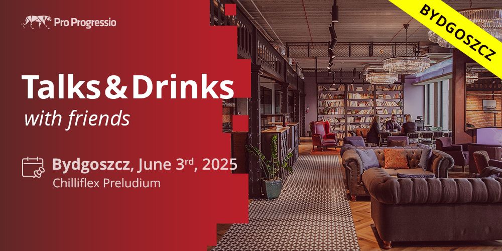 Talks&Drinks Bydgoszcz with friends